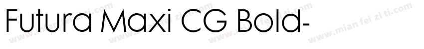 Futura Maxi CG Bold字体转换